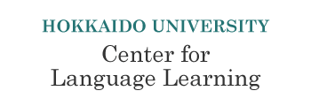 HOKKAIDO UNIVERSITY Center for Language Learning