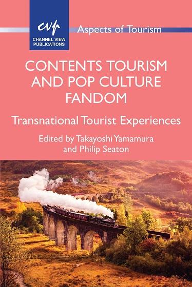 Contents Tourism and Pop Culture Fandom: Transnational Tourist Experiences 表紙
